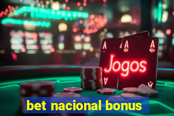 bet nacional bonus