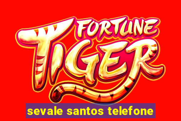 sevale santos telefone