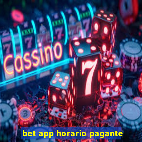 bet app horario pagante