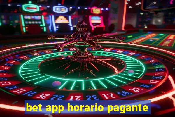 bet app horario pagante