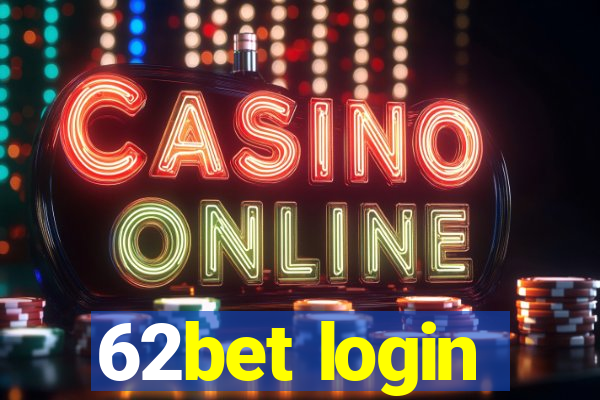 62bet login