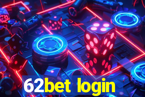 62bet login