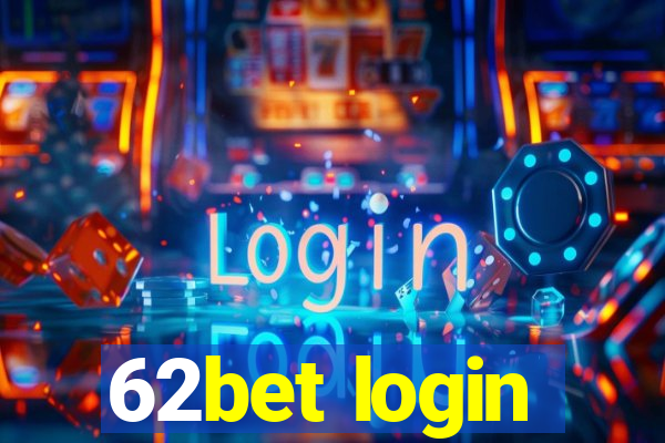 62bet login