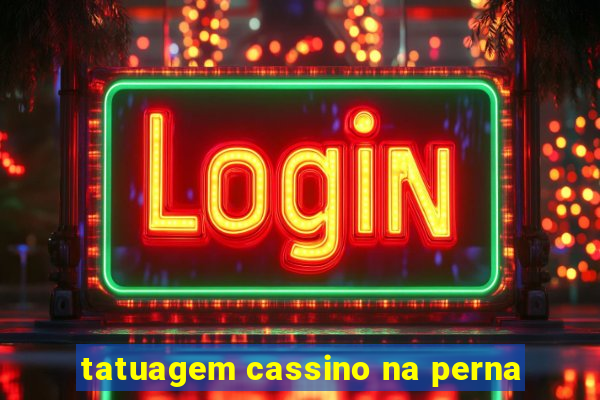 tatuagem cassino na perna