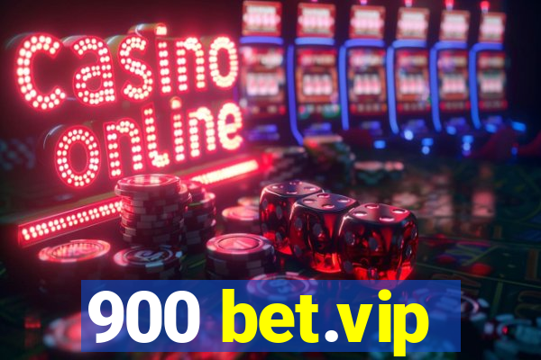 900 bet.vip