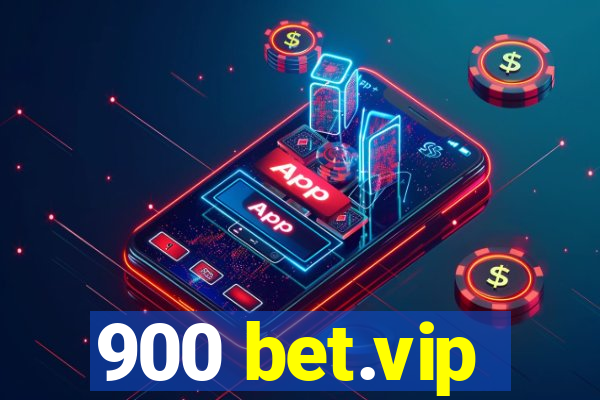 900 bet.vip