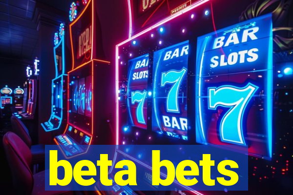 beta bets