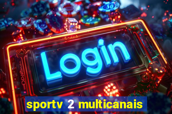 sportv 2 multicanais