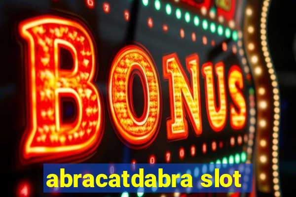 abracatdabra slot