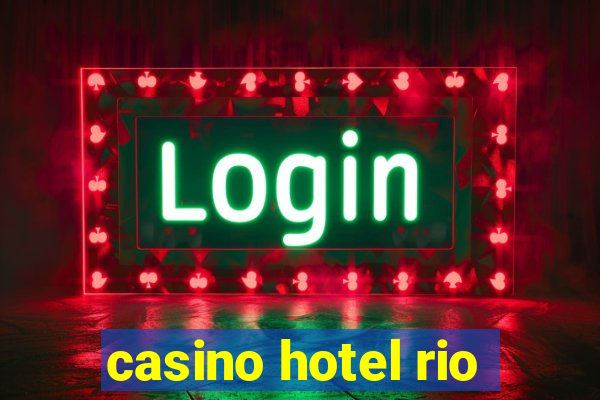 casino hotel rio