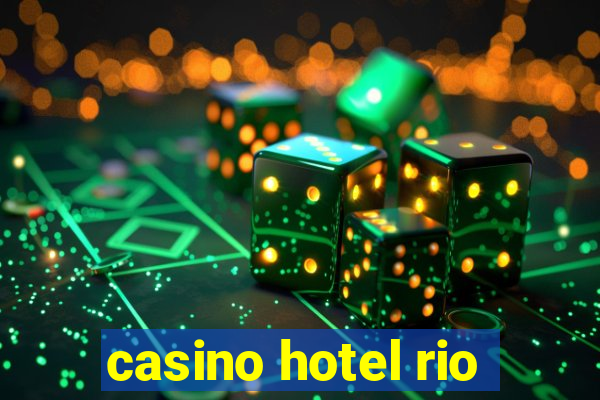 casino hotel rio