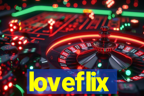 loveflix