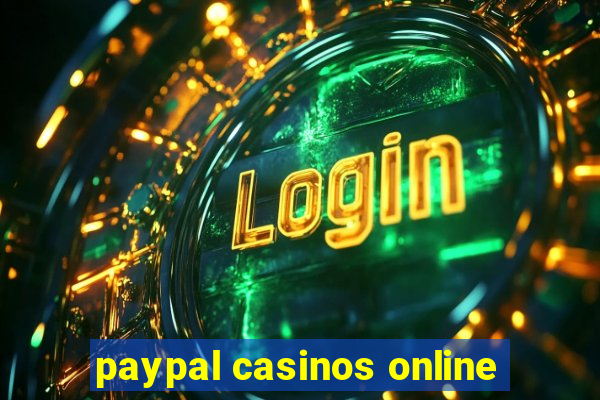 paypal casinos online