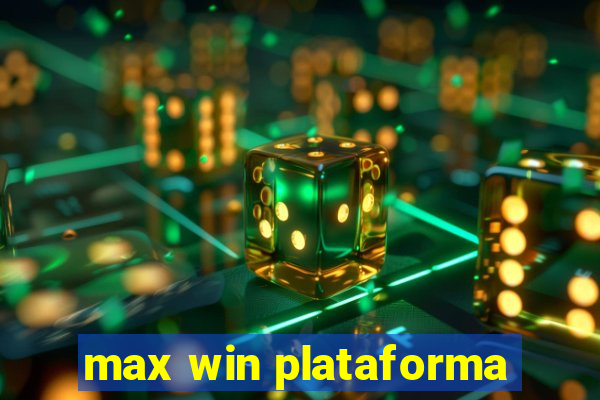 max win plataforma