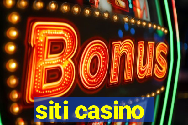 siti casino