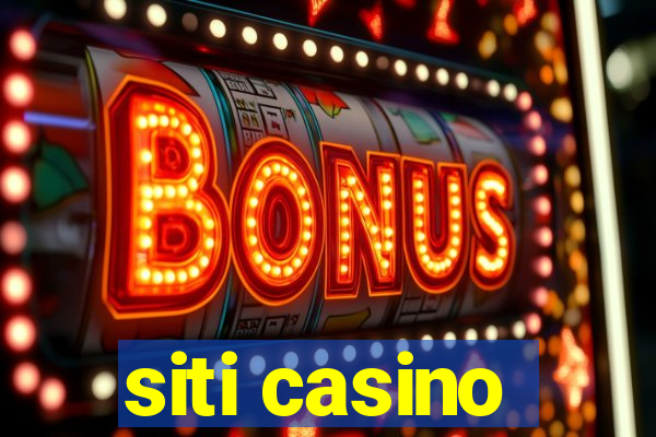 siti casino