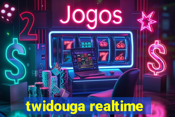 twidouga realtime