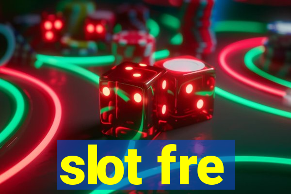 slot fre