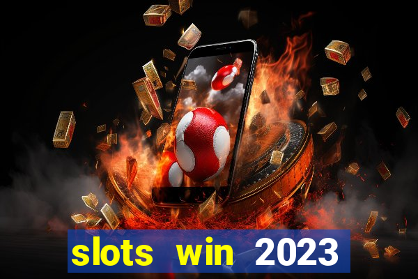 slots win 2023 paga mesmo