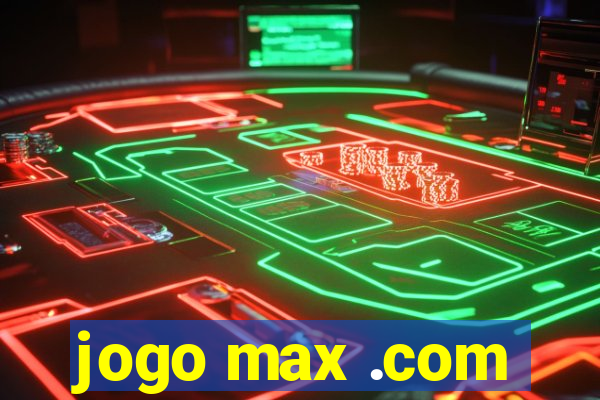 jogo max .com