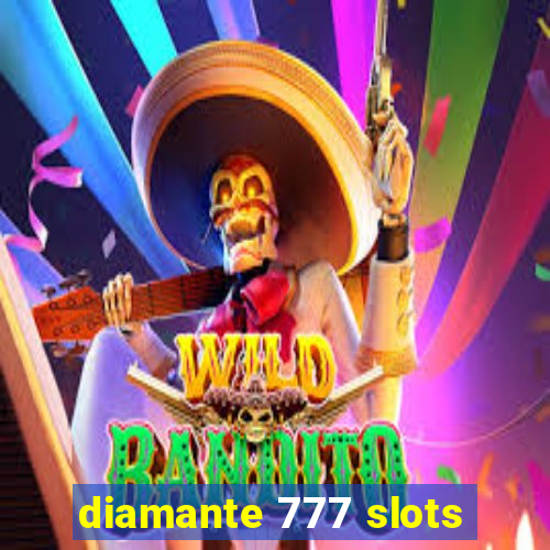 diamante 777 slots