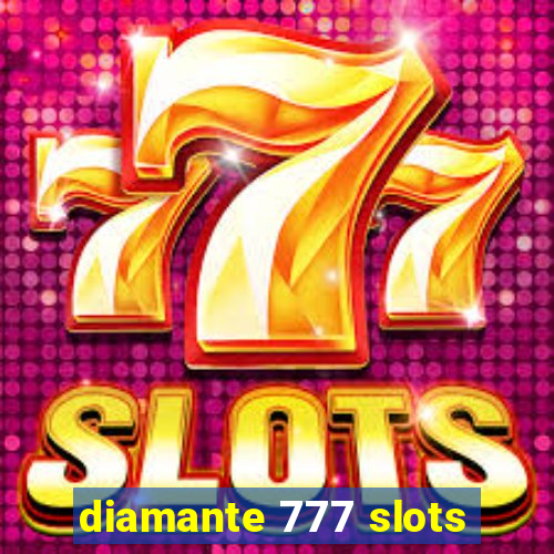 diamante 777 slots