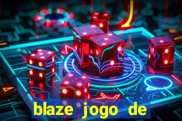 blaze jogo de apostas é confiável