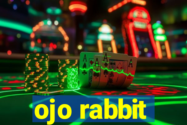 ojo rabbit