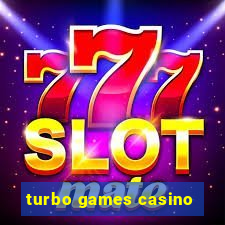 turbo games casino