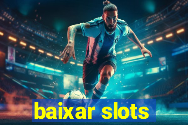 baixar slots