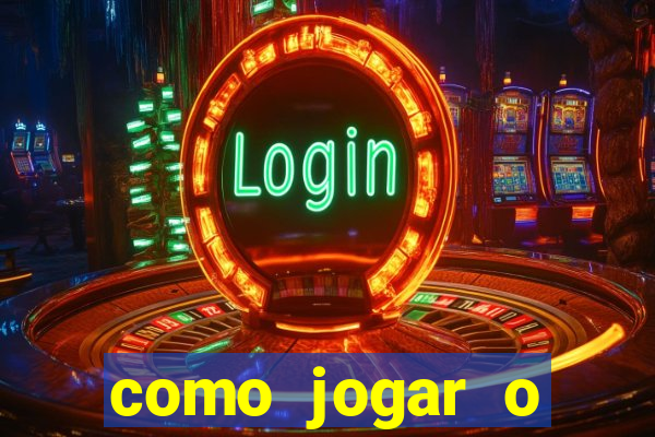 como jogar o joguinho do tigre para ganhar dinheiro