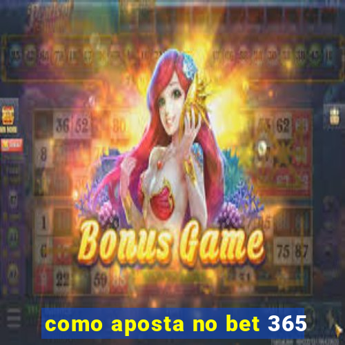 como aposta no bet 365