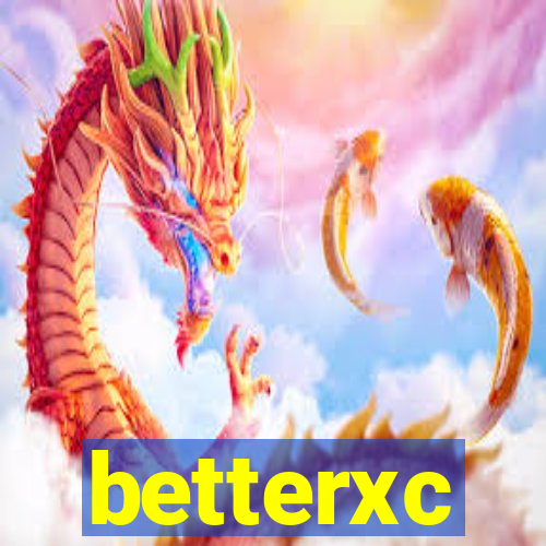 betterxc