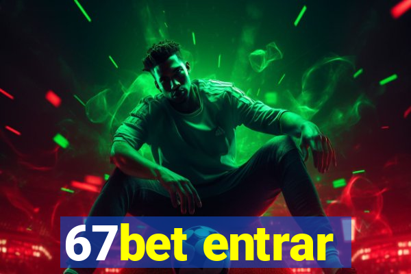 67bet entrar