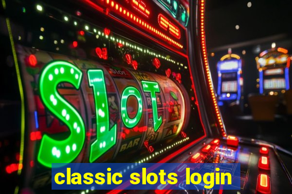 classic slots login