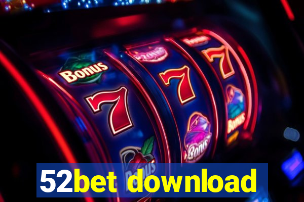 52bet download