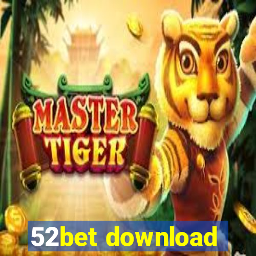 52bet download