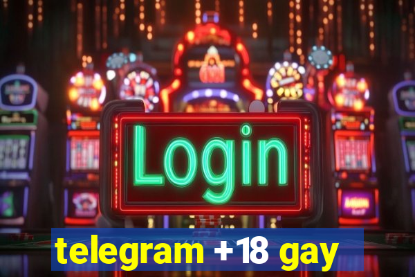 telegram +18 gay