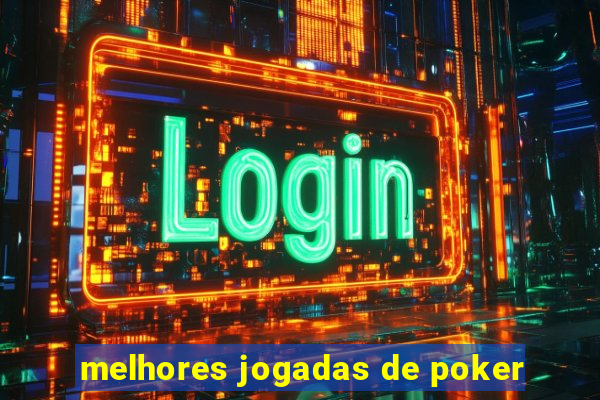 melhores jogadas de poker