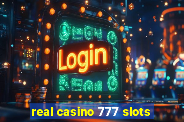 real casino 777 slots