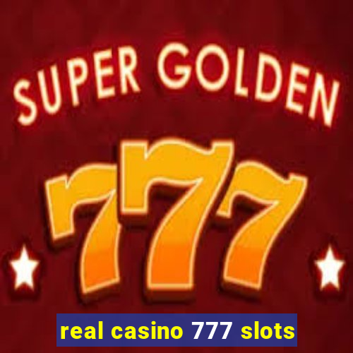 real casino 777 slots