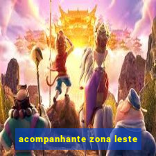 acompanhante zona leste