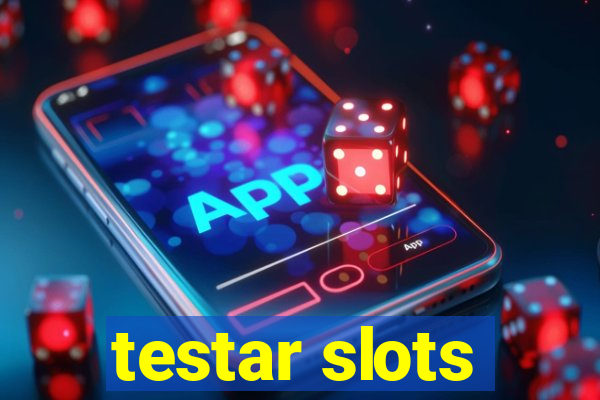 testar slots