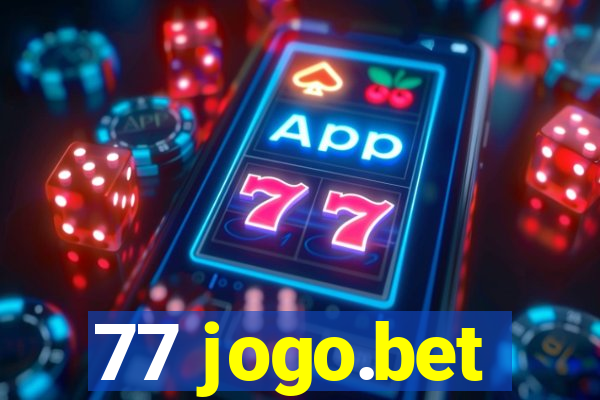 77 jogo.bet