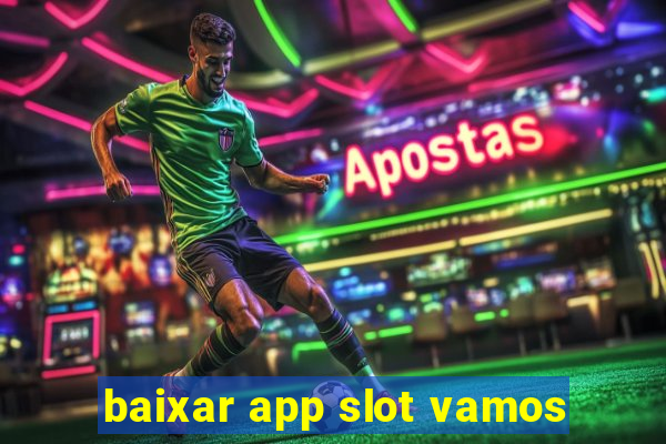 baixar app slot vamos