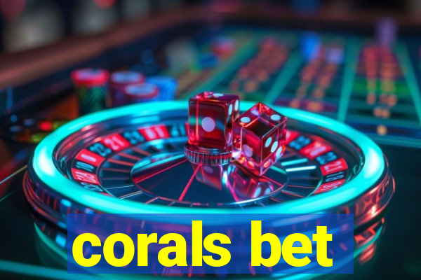 corals bet