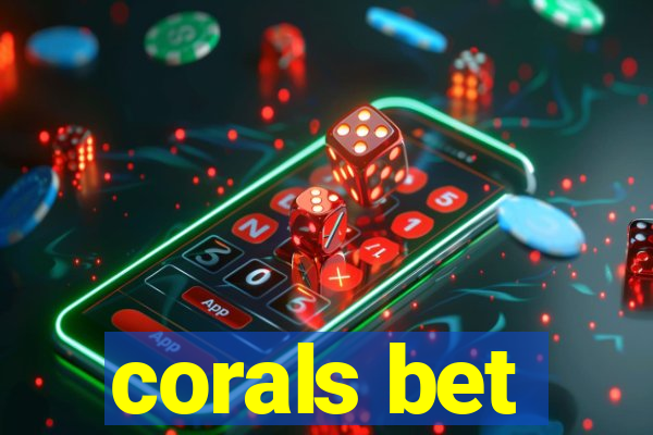 corals bet