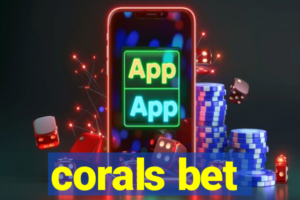 corals bet