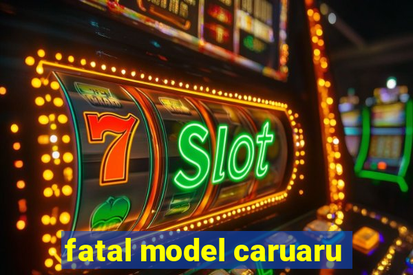 fatal model caruaru