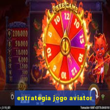 estrategia jogo aviator